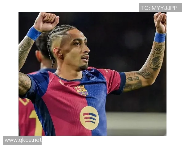 拉菲尼亚在蒙锥克球场参与43球即将回归诺坎普助力巴萨再创辉煌